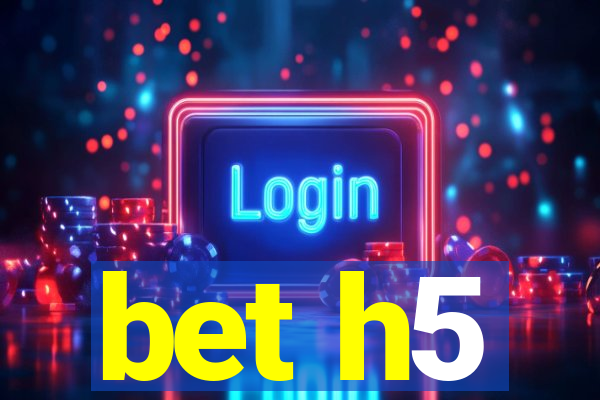 bet h5